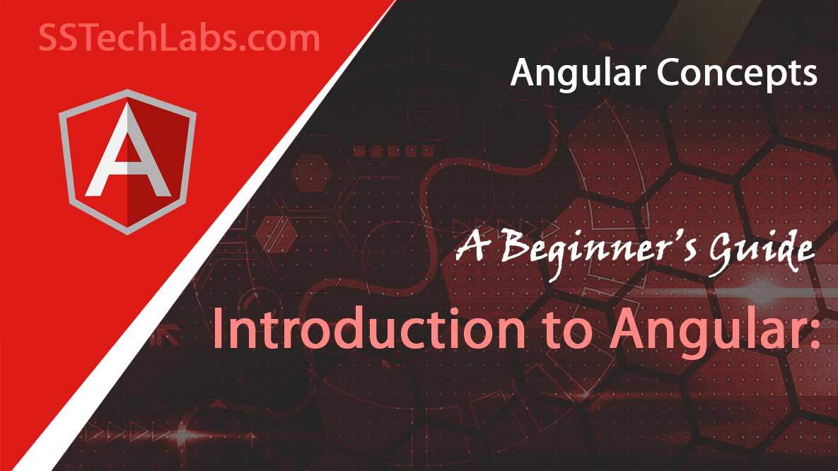 Introduction to Angular: A Beginner’s Guide