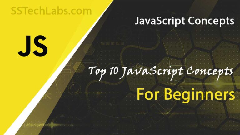 Top 10 JavaScript Concepts for Beginners - SSTechLabs