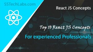 Top 10 React JS concepts for experienced